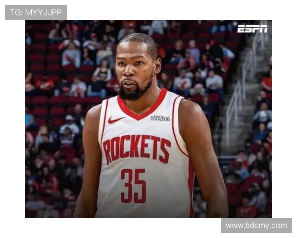 杜兰特强调提升禁区防守新首发阵容将助球队表现更佳